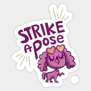 Strike a pose Sticker